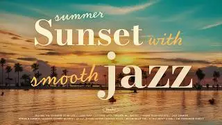 Playlistㅣ여름 밤, 해변에 물든 재즈 🏝️ㅣ부드러운 감성 재즈와 함께하는 재충전의 시간 🍹 Jazz Background Music