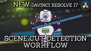 New Fast Method to Use Scene Cut Detection in DaVinci Resolve 17 Studio