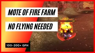 WoW TBC Gold Farm 100-200+ Gold Per Hour; Mote of Fire and Primal Fire No Flying