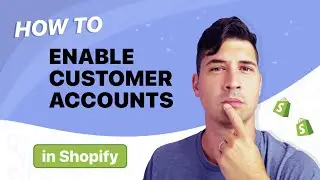 How to Enable Customer Accounts in Shopify in Under a Minute - 2024