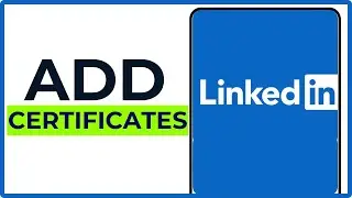 How to Add Certificates to Your LinkedIn Profile (2025)