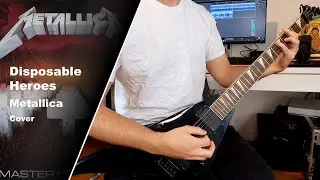 Metallica - Disposable Heroes - Guitar Cover w/Solo (+Tabs)