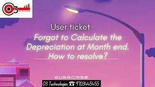 User Ticket- Forgot to Calculate the Depreciation at Month end. How to resolve?