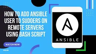 How to add ansible user to sudoers on remote servers using Bash script