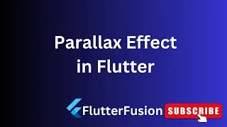 Create a Stunning Parallax Video Scrolling Effect in Flutter