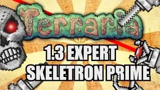 SKELETRON PRIME EASY KILL GUIDE! Terraria 1.3 Expert Solo