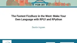 Dustin Ingram   The Fastest FizzBuzz in the West Make Your Own Language with RPLY and RPython