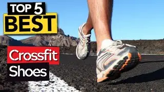 TOP 5 Best Crossfit Shoes [ 2024 Buyer's Guide ]