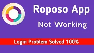 Roposo Apps Not Working Problem Solved | Otp Problem Roposo App | Roposo App Otp Problem Solved