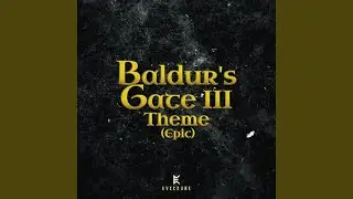 Baldur's Gate 3 Theme (Epic)