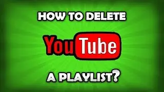 How Do You Delete A Playlist On YouTube?