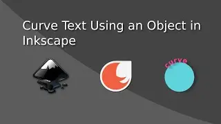 How to Curve Text Using an Object in Inkscape