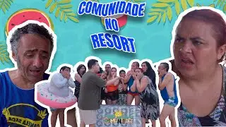 COMUNIDADE NO RESORT!