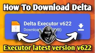 How To download  Delta Executor latest version v622 ।। Delta Executor New Update । Roblox