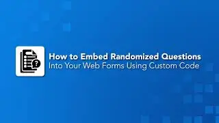 How to Embed Randomized Questions Into Your Web Forms Using Custom Code - User Conference Clip