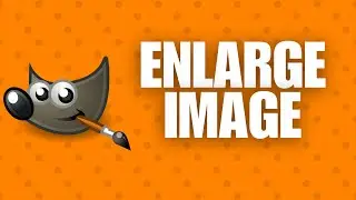 How To Enlarge Image In GIMP Without Losing Quality 2024