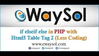 If elseif else in PHP HTML Table Tag 2 Less Coding | eWaySol