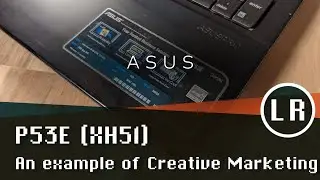 ASUS Pro P53E (XH51): An Example of Creative Marketing