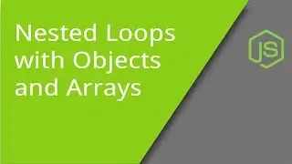 JavaScript Nested Loops with Arrays and Objects