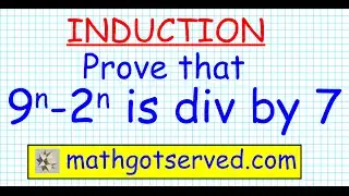#9 Proof by induction sigma 9^n-2^n is divisible by 7 How to use mathgotserved