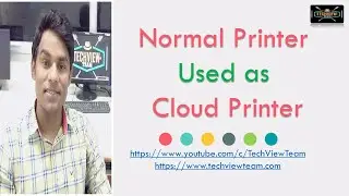 #10 How to use Normal Printer As Cloud Printer | computer networking