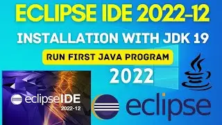 How to Install Eclipse IDE 2022-12 on Windows 10/11 with JDK 19 [ 2022 ] | Eclipse Installation