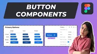 Master Button Components in Figma UI3: Variants, Properties & States