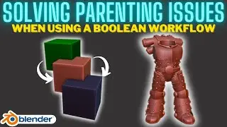 Solving Parenting Issues in Blender When Using a Boolean Workflow