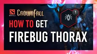 Get Firebug Thorax | Dota 2 Crownfall Guide | Snapfire's Secret Recipe Walkthrough