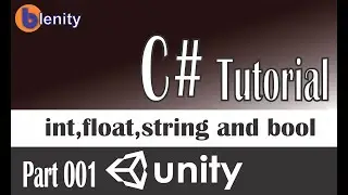 C# Tutorial for unity || int,float,string and bool || Part #1