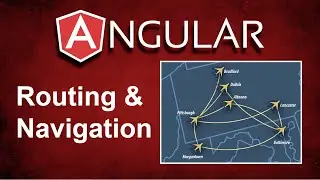 Angular:  Routing and Navigation