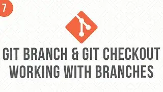 #7 - Git Branch & Git Checkout in the Command Line (CLI) Tutorial