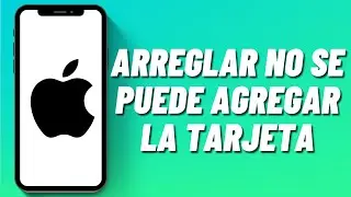 Cómo arreglar no se puede agregar la tarjeta a Apple Wallet