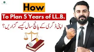 How to Plan 5 Years of Your LL.B. 5 Years | The Law Channel