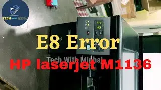 Hp laserjet M1136 E8 Error problem solve! M1136 E8 Error!Hp M1136 Scaner problem 