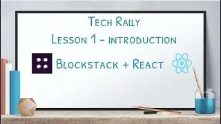 Lesson 1: Blockstack + React - Introduction