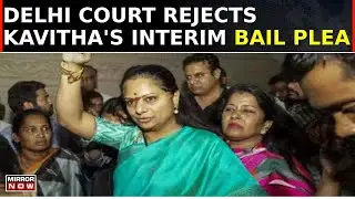 Delhi Court Rejects K Kavithas Interim Bail Plea In Liquorgate Case; Big Set Back For BRS Leader