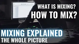 What Is Mixing? – How to Mix? – MIXING EXPLAINED – ToughTones.com