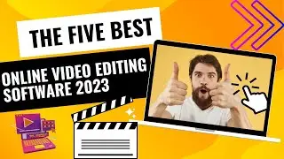 Top 5 Free Online Video Editing Software in 2023 | Web Tech Mantra