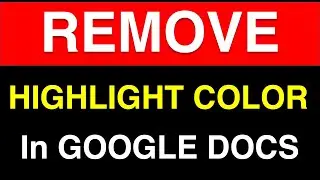 How To Remove Highlight Color In Google Docs - [ Easy ]