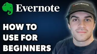 How to Use Evernote for Beginners (Full 2025 Guide)