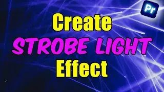 Create Strobe Light Effect In Premiere Pro | Tutorial