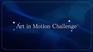 Art In Motion Challenge Review! (Part 2)