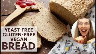 Easy Yeast-Free Gluten-Free Vegan Bread Recipe