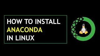 Install , Configure and Run Anaconda in  any Linux  Machine | Anaconda installation problem SOLVED