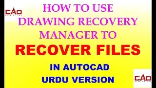 HOW TO USE DRAWING RECOVERY MANAGER TO RECOVER FILES (URDU/HINDI)