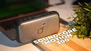 Soundcore Motion 300 Review - Big Sound, Affordable Price!