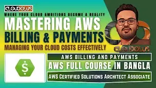 Mastering AWS Billing & Payments | Managing Your Cloud Costs Effectively