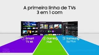 A primeira linha de TV 3 em 1 com: Smart TV, Gaming Hub e Samsung TV Plus