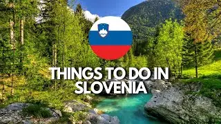 Discover Slovenia: The Ultimate Travel Guide to 5 Must-See Destinations